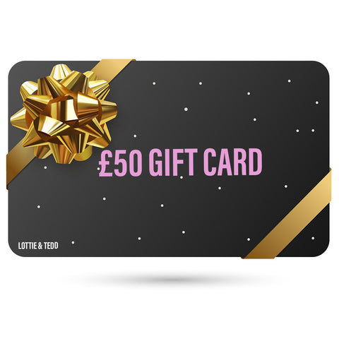 Lottie & Tedd Gift Card - £50